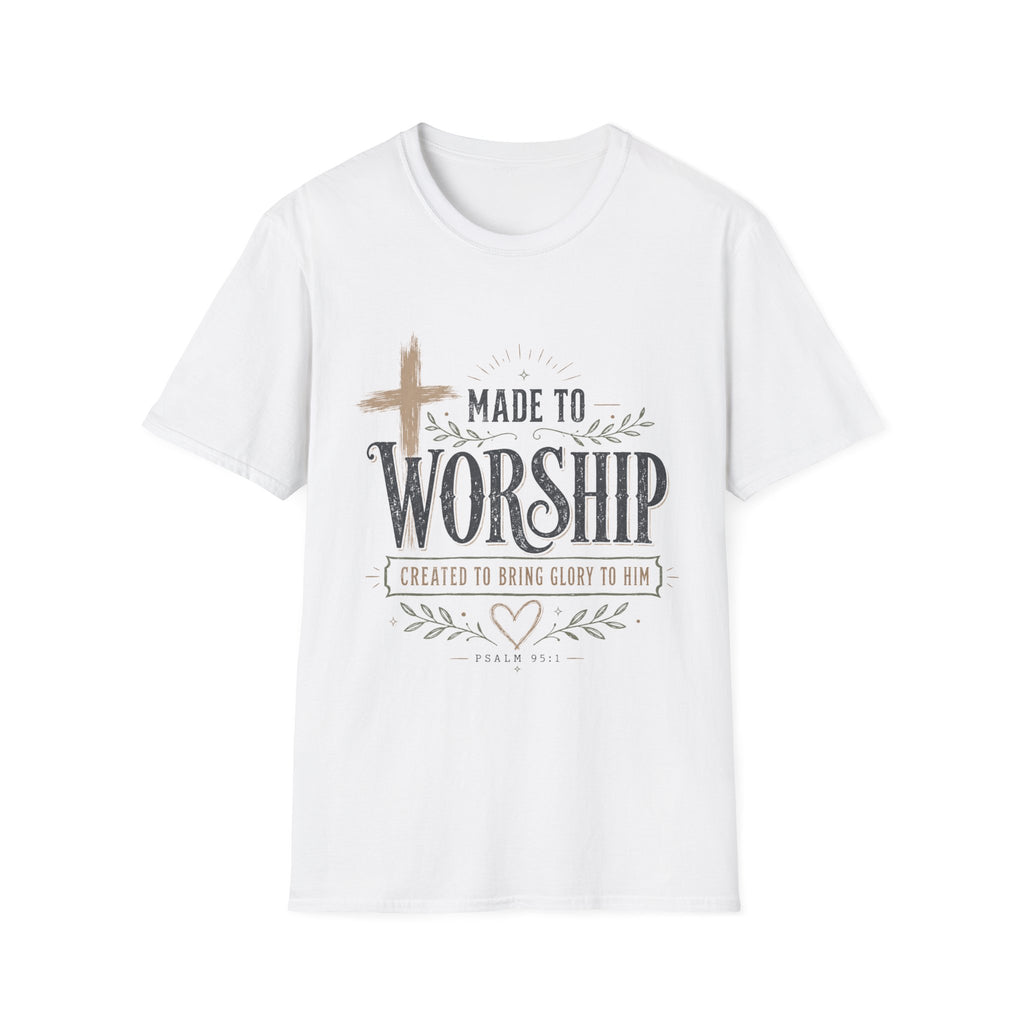 Made to Worship — Bring Him Glory Faith Tee
