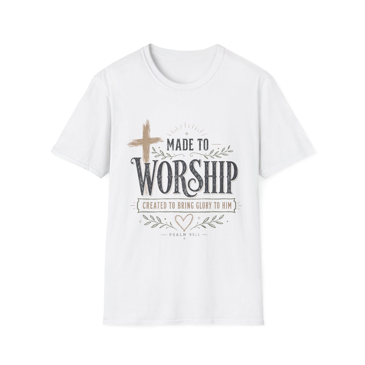 Made to Worship — Bring Him Glory Faith Tee