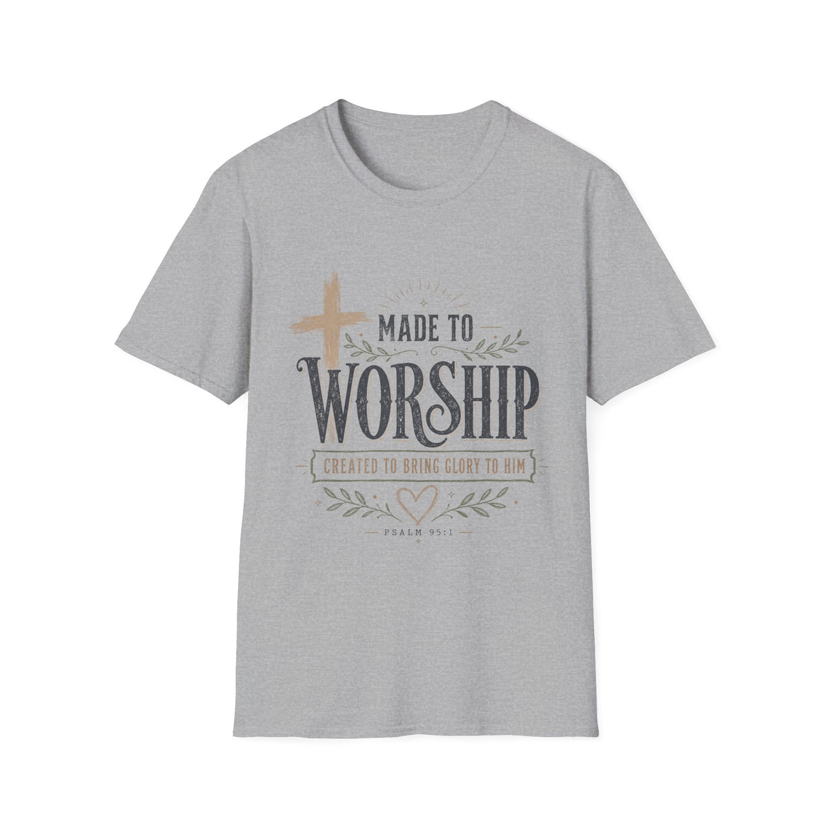Made to Worship — Bring Him Glory Faith Tee