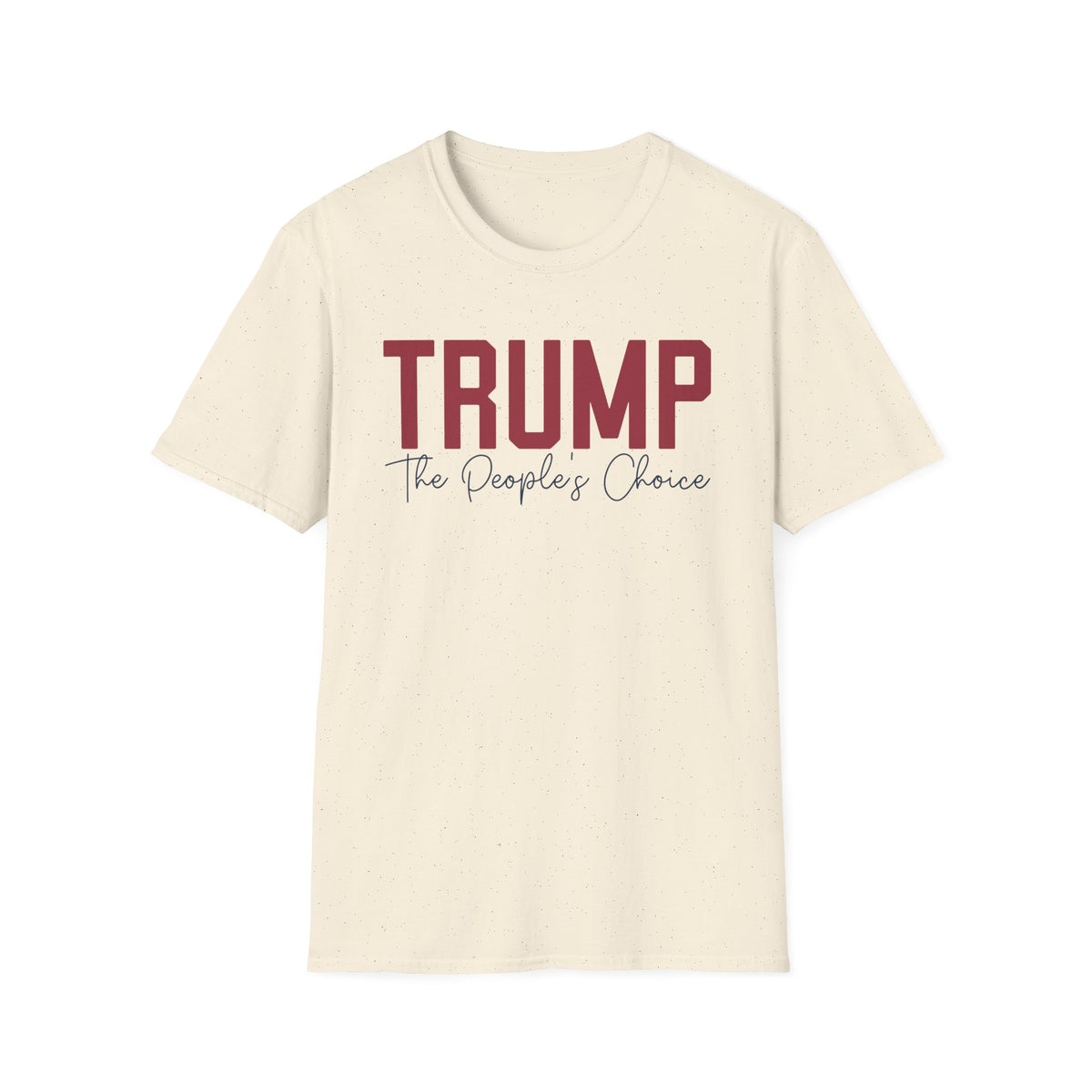 The People's Choice — Trump Supporter Tee