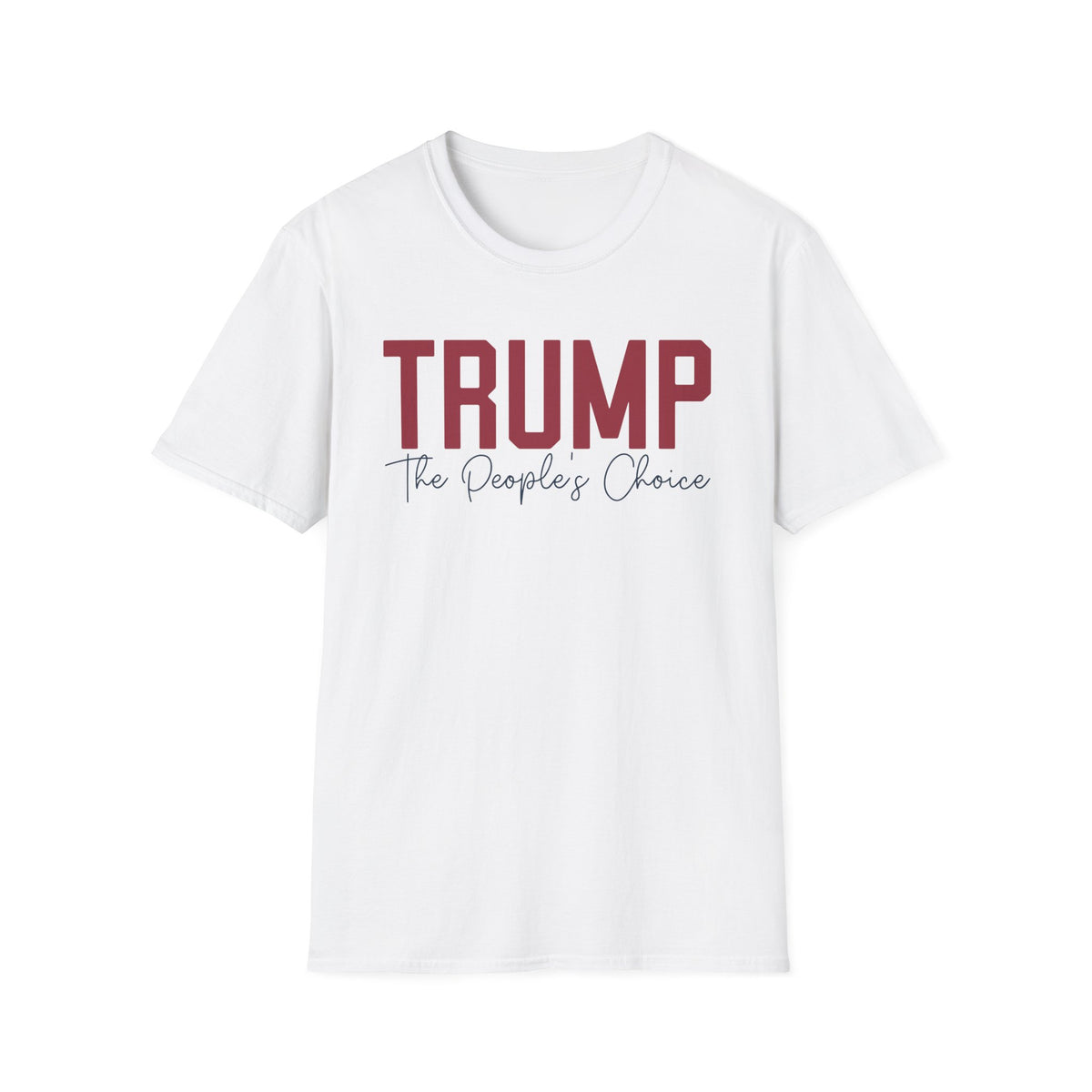 The People's Choice — Trump Supporter Tee